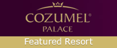 Cozumel Palace Specials